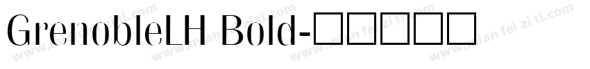 GrenobleLH Bold字体转换
